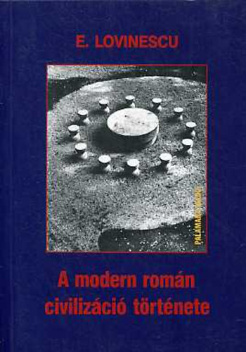 A modern romn civilizci trtnete
