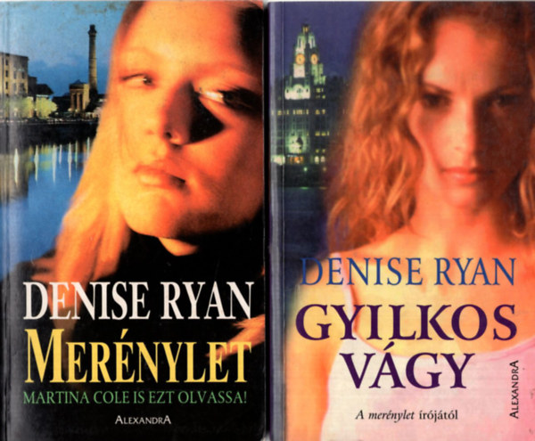 Denise Ryan - 2 db Denise Ryan regny ( egytt ) 1. Gyilkos vgy, 2. Mernylet