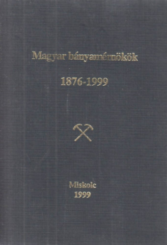 Magyar b�nyam�rn�k�k 1876-1999