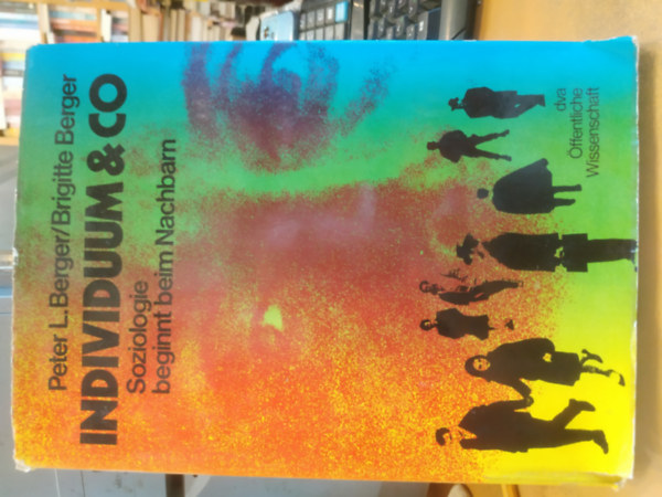 Individuum & Co - Soziologie beginnt beim Nachbarn (Egy�n �s T�rsai - A szociol�gia a szomsz�ddal kezd�dik)