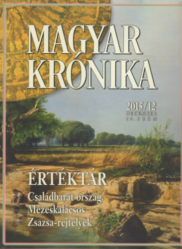 Bencsik Gbor  (szerk.) - Magyar Krnika 2015/12 (december) - Kzleti s kulturlis havilap
