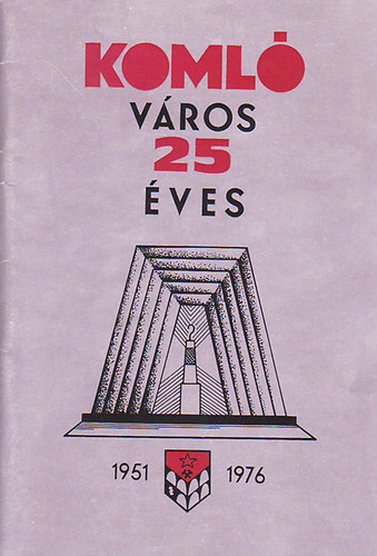 Koml vros 25 ves (1951 - 1976) (Jubileumi programfzet)