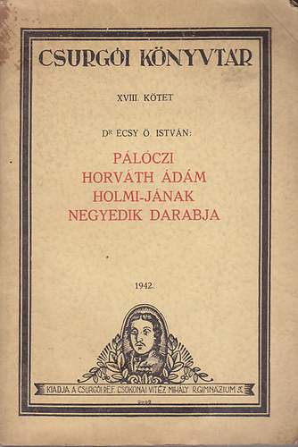 P�l�czi Horv�th �d�m Holmi-j�nak negyedik darabja