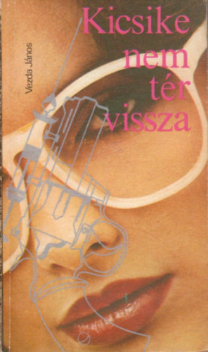 Kicsike nem tr vissza