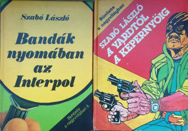 Bnzs a nagyvilgban I-II.: A yardtl a kpernyig + Bandk nyomban az Interpol