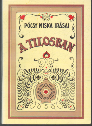 Pcsy Mihly - A tilosban