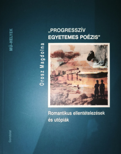 Progresszv egyetemes pozis - Romantikus ellenttelezsek s utpik