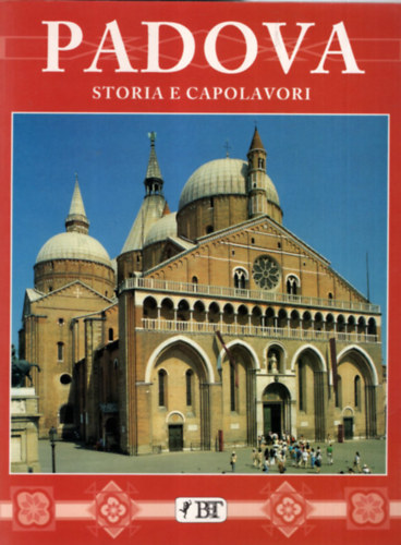 Padova Storia e Capolavori