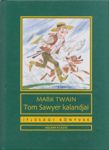 Tom Sawyer kalandjai (Ifjsgi Knyvek)