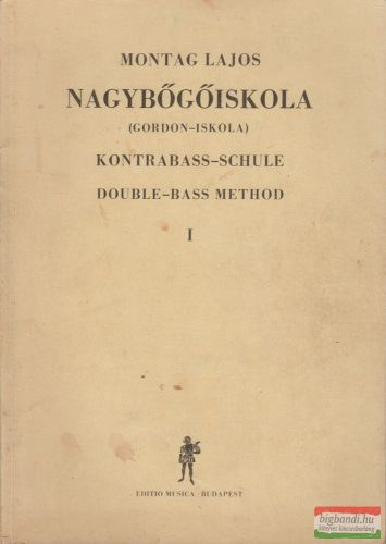 Nagyb�g�iskola I. - Kontrabass-Schule /Double bass method
