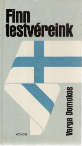 Varga Domokos - Finn testv�reink