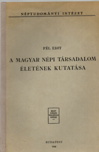 A magyar npi trsadalom letnek kutatsa