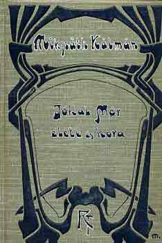 J�kai M�r �lete �s kora I-II.