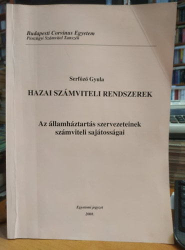 Hazai szmviteli rendszerek I. - Az llamhztarts szervezeteinek szmviteli sajtossgai