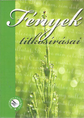 Balzs Sndor; Baumgarten Karola; Br Pl Tibor; Csivonlim Acinad; D. Bencze Anna; Demjn Irn risz; stb. - Fnyek titkosrsai