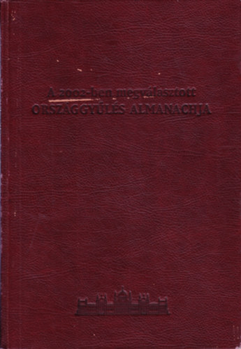 A 2002-ben megv�lasztott orsz�ggy�l�s almanachja