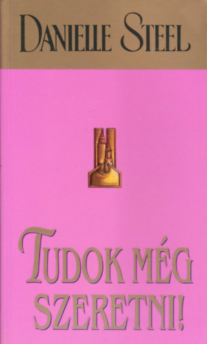 Tudok mg szeretni!