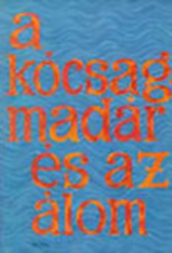 A kcsagmadr s az lom - Dornbach Mria brazil npmese-feldolgozsai