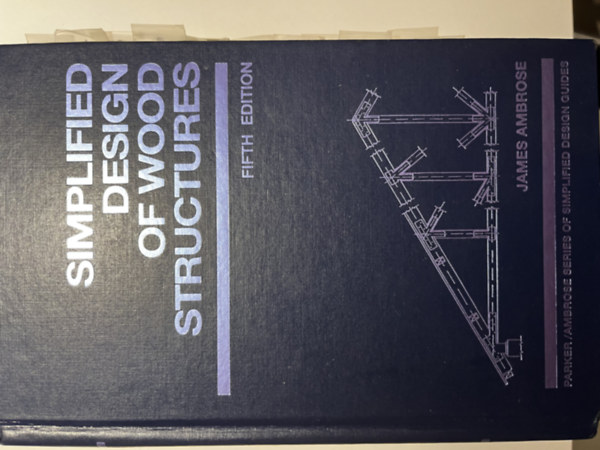 James Ambrose - Simplified Design of Wood Structures