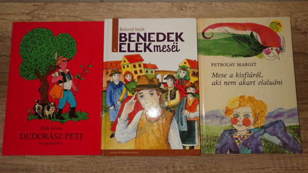3 klasszikus magyar gyerekk�nyv: Mese a kisfi�r�l, aki nemm akart elaludni, Bolond Ist�k, Dudor�sz Peti