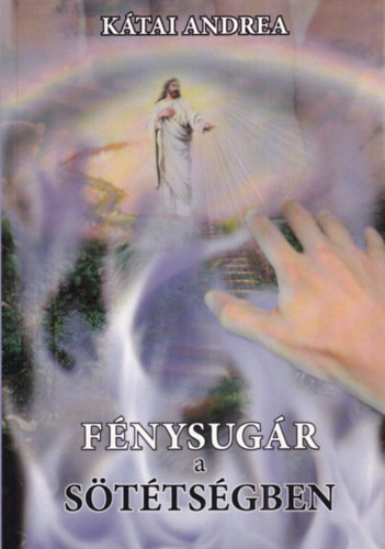 Fénysugár a sötétségben