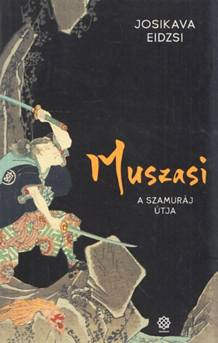 Muszasi I.- A szamur�j �tja