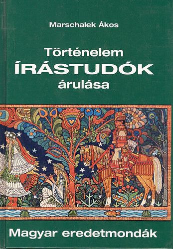 Trtnelem rstudk rulsa - Magyar eredetmondk