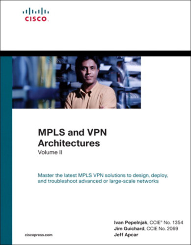 MPLS s VPN architektrk, II. ktet- "mpls and vpn architectures volume ii"