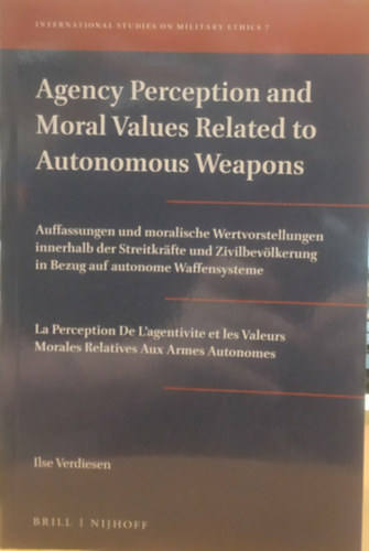 Agency Perception and Moral Values Related to Autonomous Weapons
