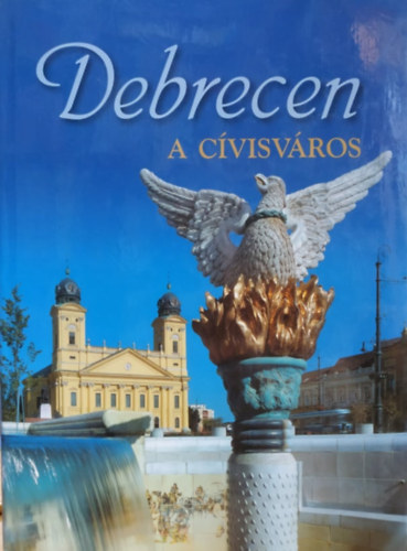 Debrecen, a cvisvros