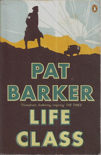 Pat Barker - Life Class