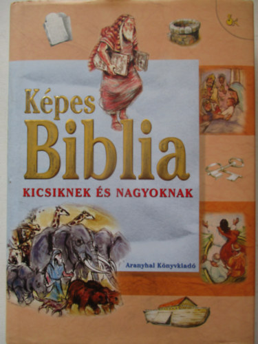K�pes Biblia kicsiknek �s nagyoknak