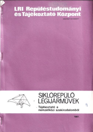 Siklrepl lgijrmvek (Tjkoztat a nemzetkzi szakirodalombl 1987.) (kzirat)