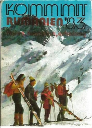 Komm mit '83 - Rumanien reisen, wandern, erholung