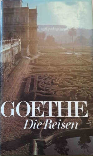 Goethe - Die Reisen
