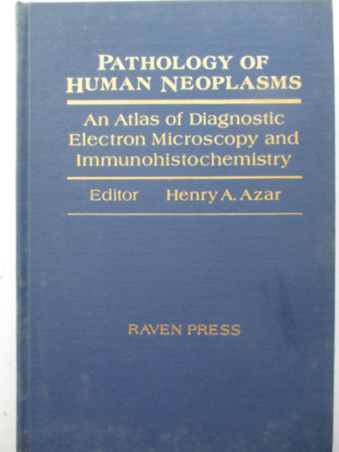 Pathology of human neoplasms