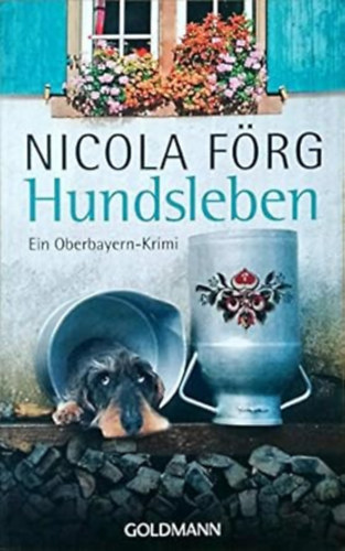 Hundsleben: Ein Oberbayern-Krimi