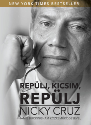 Nicky Cruz - Replj kicsim, replj!