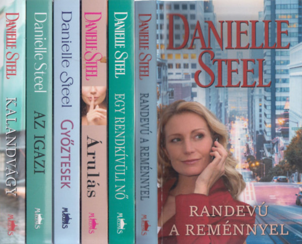 6 db Danielle Steel regny: Randev a remnnyel + Egy rendkvli n + ruls + Gyztesek + Az igazi + Kalandvgy