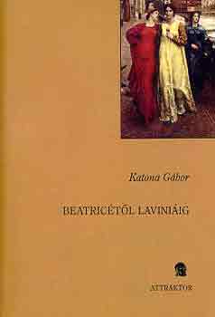 Katona Gbor - Beatrictl Laviniig (Komparasztikai tanulmnyok az olasz s angol..