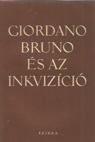 Szikra - Giordano Bruno s az inkvizci