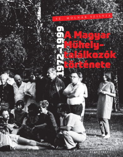 A Magyar Mhely-tallkozk trtnete - 1972-1999