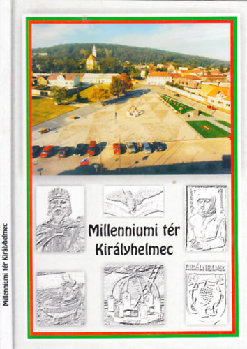 Millenniumi tr, Kirlyhelmec