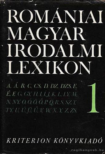 Romniai magyar irodalmi lexikon I.