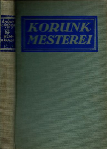 Rembrandt: Egy arckp fnyben s rnyban (Korunk mesterei) (I. kiads)