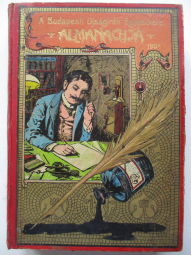 A Budapesti Ujs�gir�k Egyes�lete Almanachja 1905