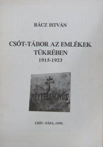 Cs�t-t�bor az eml�kek t�kr�ben 1915-1923