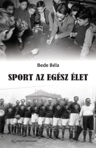 Bede B�la - Sport az eg�sz �let