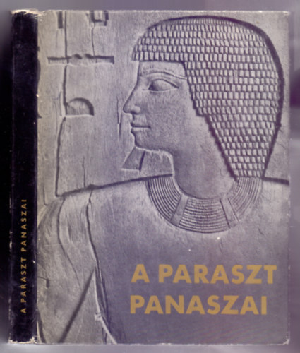 Dobrovits Alad�r �s K�kosy L�szl�  (ford.) - A paraszt panaszai - �egyiptomi novell�k