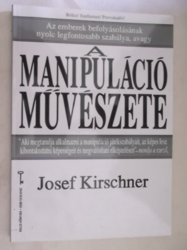 Josef Kirschner - A manipulci mvszete